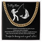 To My Man | Husband | Boyfriend | Lover | Soulmate | Fiance ( Greatest Catch | Fishing | Valentines Day)- Cuban Chain Title