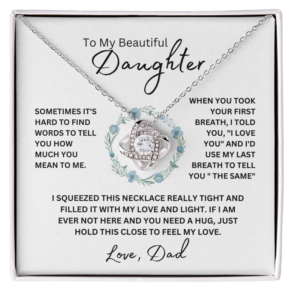 To My Beautiful Daughter From Dad | Love Knot Necklace | When You Took Your First Breath
