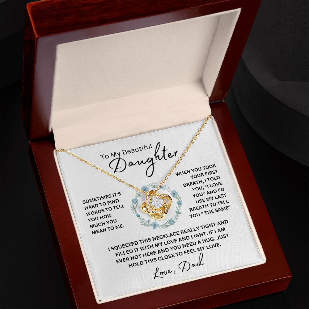 To My Beautiful Daughter From Dad | Love Knot Necklace | When You Took Your First Breath