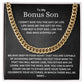 To My Bonus Son From Step Dad Cuban Link Chain Necklace | Life Gave Me The Gift Of You