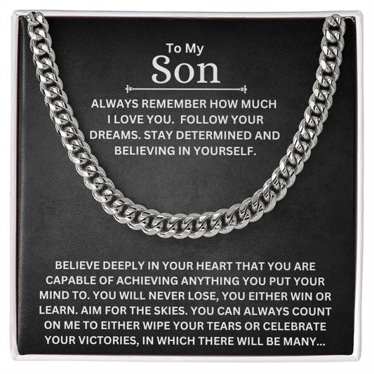 To My Son Cuban Link Chain Necklace | Heart Felt Gift For Son | Believe In Yourself