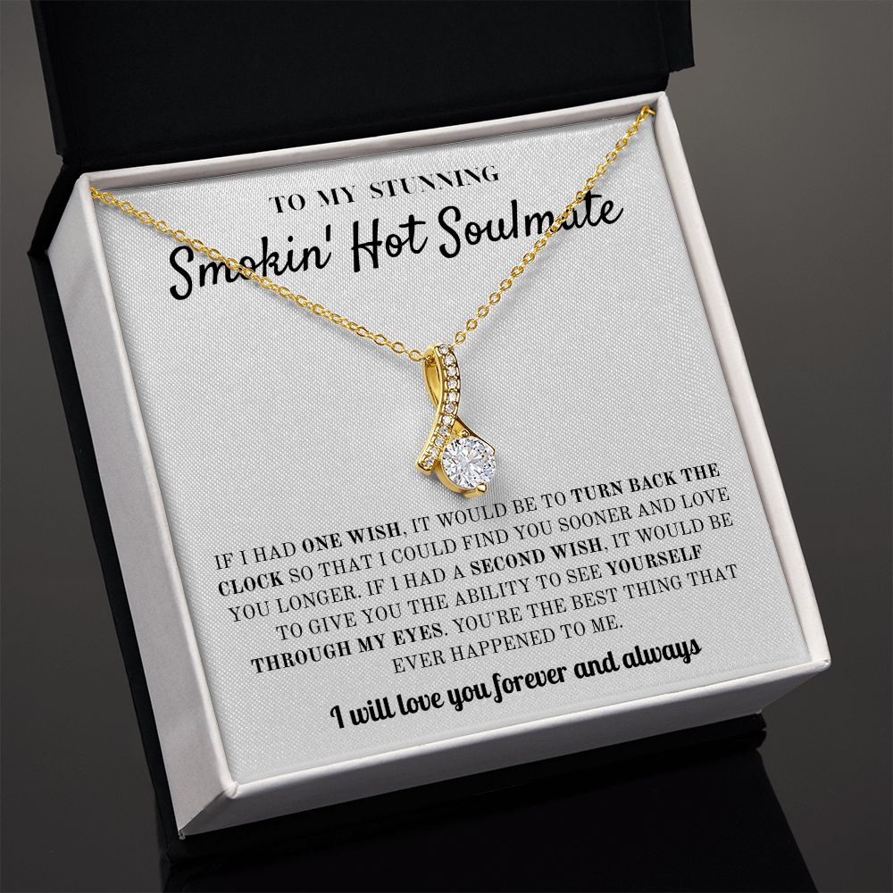 To My Stunning Smokin' Hot Soulmate | Alluring Beauty Necklace | I Will Love You Forever And Always