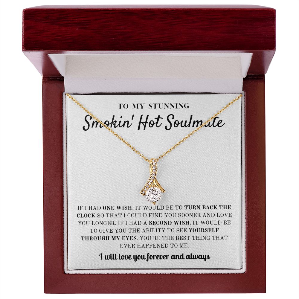 To My Stunning Smokin' Hot Soulmate | Alluring Beauty Necklace | I Will Love You Forever And Always