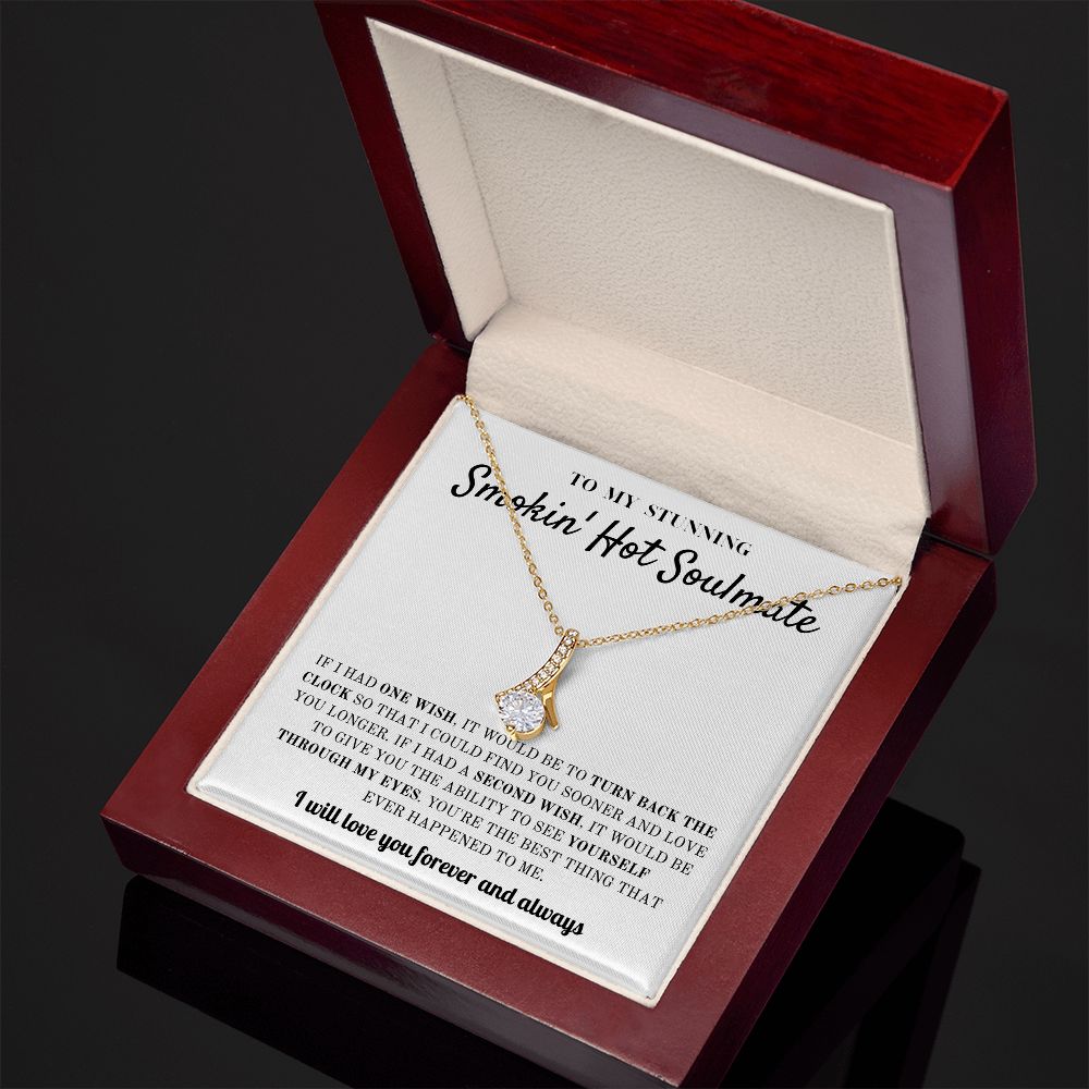 To My Stunning Smokin' Hot Soulmate | Alluring Beauty Necklace | I Will Love You Forever And Always