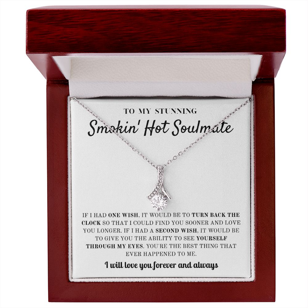 To My Stunning Smokin' Hot Soulmate | Alluring Beauty Necklace | I Will Love You Forever And Always