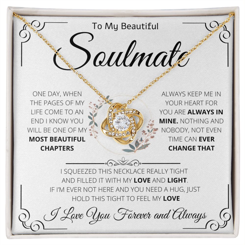 To My Beautiful Soulmate | Love Knot Necklace | One Day When The Pages Of My Life Come To An End I Know You Will Be One Of My The Most Beautiful Chapters