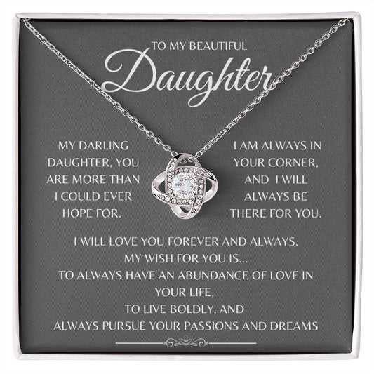 To My Daughter Gift Necklace | Love Knot Necklace | My Darling Daughter, You Are More Than I Could Ever Hoped For