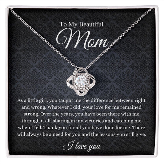 To My Beautiful Mom | Love Knot Necklace | Thank you for all you have done for me