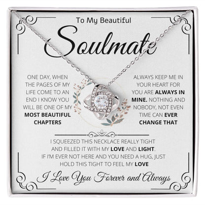 To My Beautiful Soulmate | Love Knot Necklace | One Day When The Pages Of My Life Come To An End I Know You Will Be One Of My The Most Beautiful Chapters