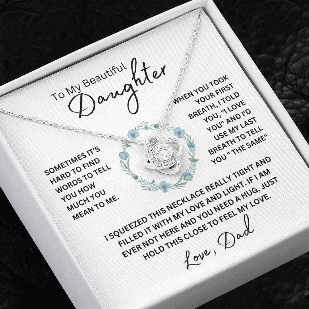 To My Beautiful Daughter From Dad | Love Knot Necklace | When You Took Your First Breath