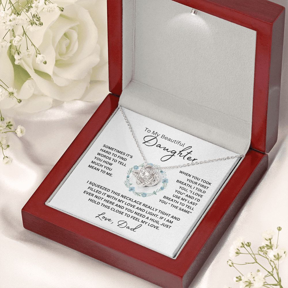 To My Beautiful Daughter From Dad | Love Knot Necklace | When You Took Your First Breath