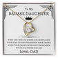 To My Badass Daughter Necklace Gift From Dad | Forever Love Necklace| When Life Tries To Knock You Down, Keep Your Head Up And Straighten Your Crown
